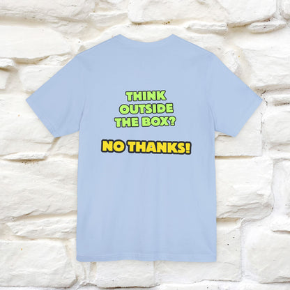 "Think outside the box? No thanks." Cat T-Shirt | Nunu&Miao Studio