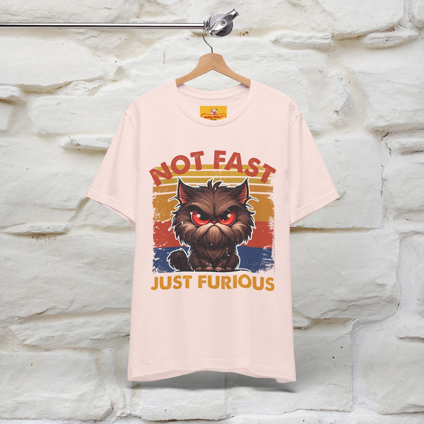 Not Fast, Just Furious |  Sarcastic Cat T-Shirt | Nunu&Miao Studio