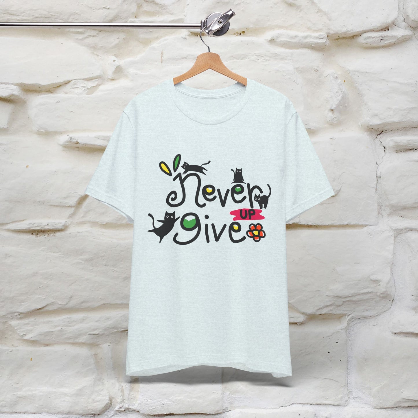 "Never Give Up" Cat T-Shirt for Men & Women | 100% Cotton* | Motivational Tee