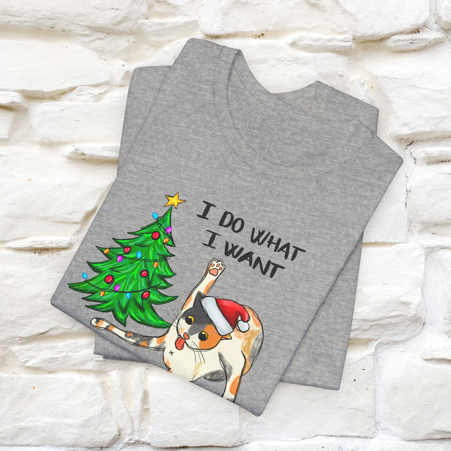 I Do What I want Funny T-Shirt | Festive Cat Christmas Shirt for Men & Women | 100% Cotton*