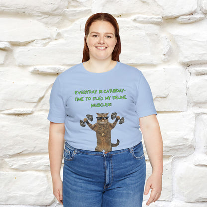 "Everyday Is Caturday – Flex My Feline Muscle"| Funny Cat T-Shirt  |Nunu&Miao Sudio