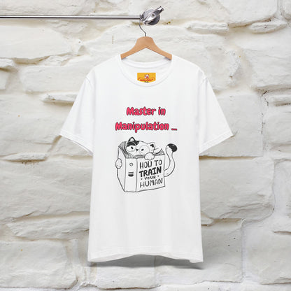 ''Master In Manipulation. How To Train Your Human '' Cat T-Shirt | Nunu&Miao Studio - Nunu&Miao Studio