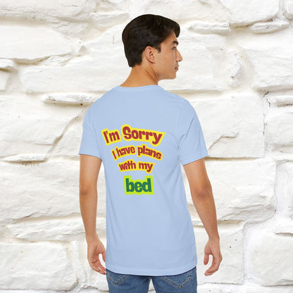 "I Am Sorry I Have Plans With My Bed" |  Cat T-Shirt | Front & Back Design | Nunu&Miao Studio