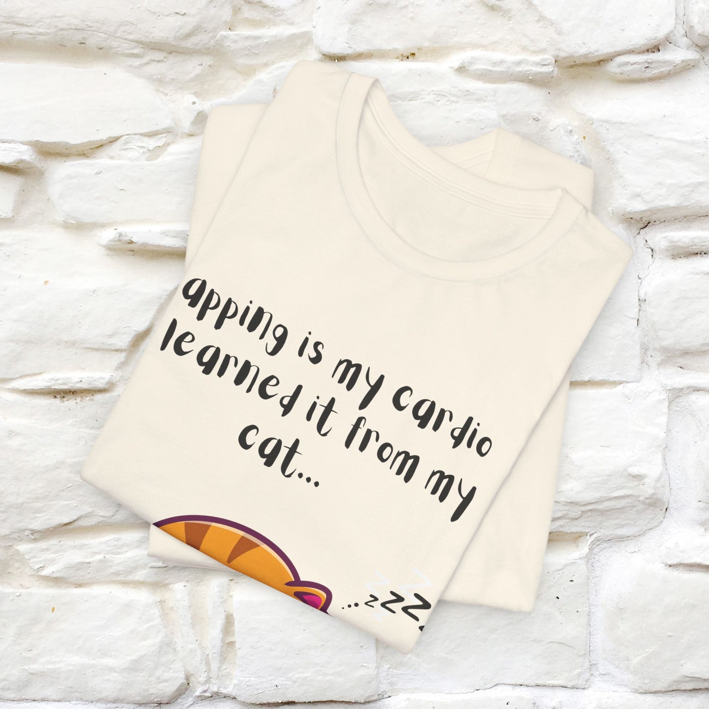 "Napping Is My Cardio, I Learned From My Cat" T-Shirt for Men & Women | 100% Cotton* 🐾