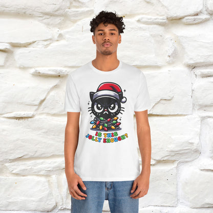 Is This Jolly Enough? | Funny Cat Christmas Shirt for Men & Women | 100% Cotton