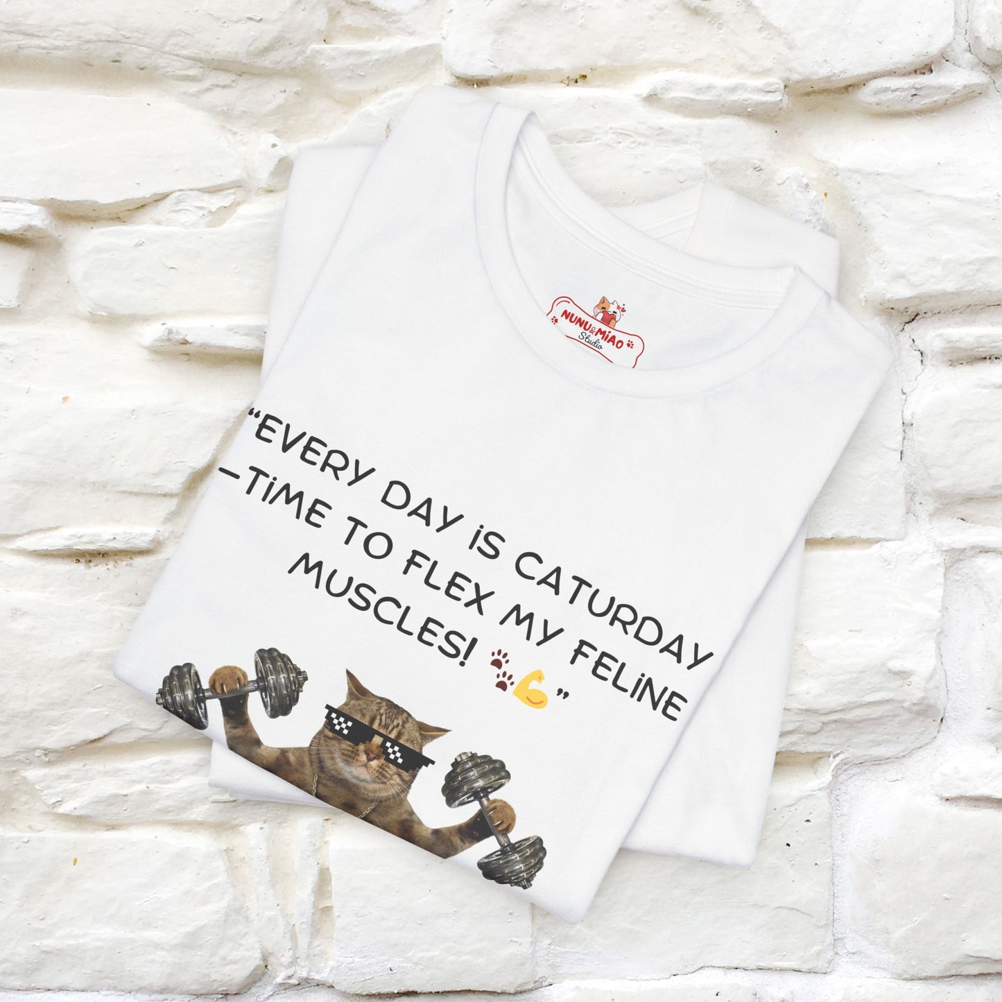 "Everyday Is Caturday – Flex My Feline Muscle" Funny Cat T-Shirt | 100% Cotton* | Cat-Themed Apparel for Men & Women