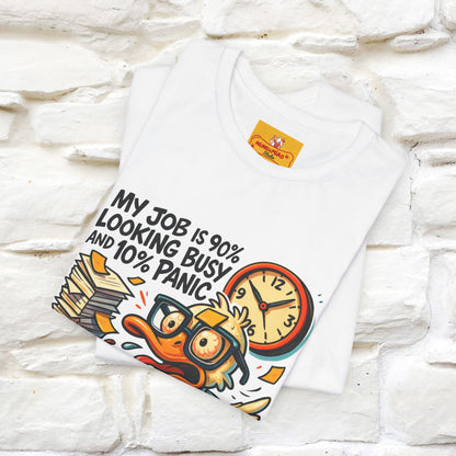'' My Job is 90% Looking Busy ... |  Sarcastic T-Shirt | Nunu&Miao Studio