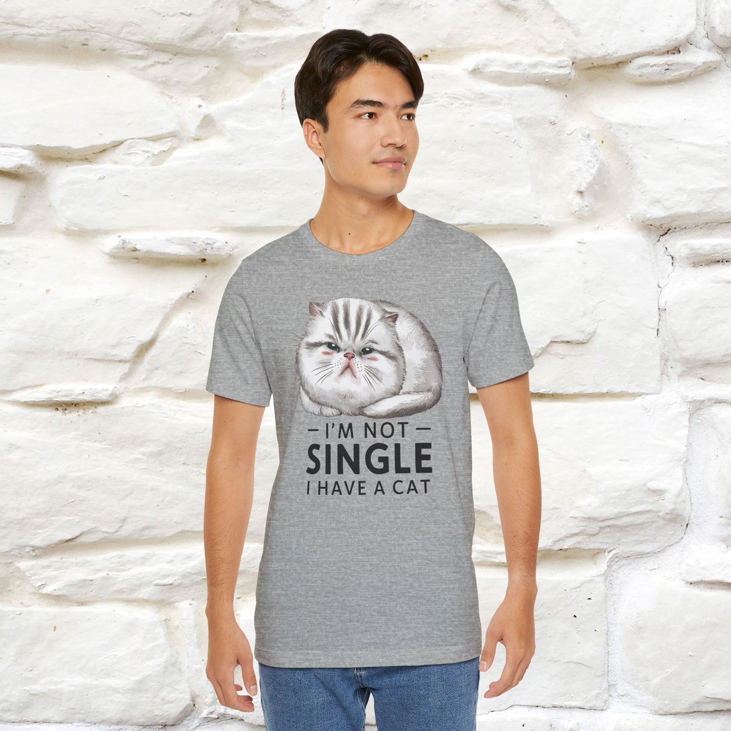 I’m Not Single, I Have a Cat | Funny Cat Shirt for Men & Women | 100% Cotton*