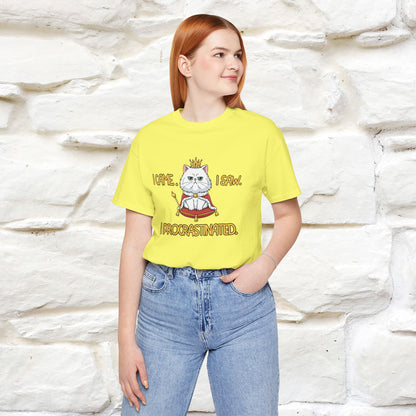 ''I came. I saw. I procrastinated.''| Funny T-Shirt | Nunu&Miao Studio