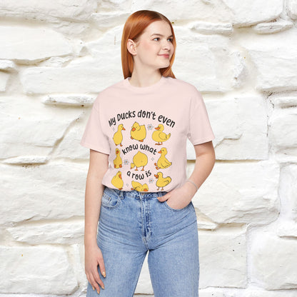 "My Duck Don't Even Know What A Row Is" Funny T-shirt |Nunu&Miao Studio