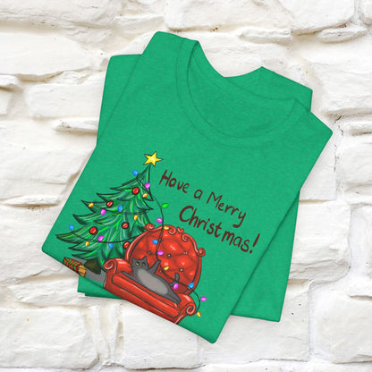 Have a Merry Christmas | Festive Cat Christmas Shirt for Men & Women | 100% Cotton