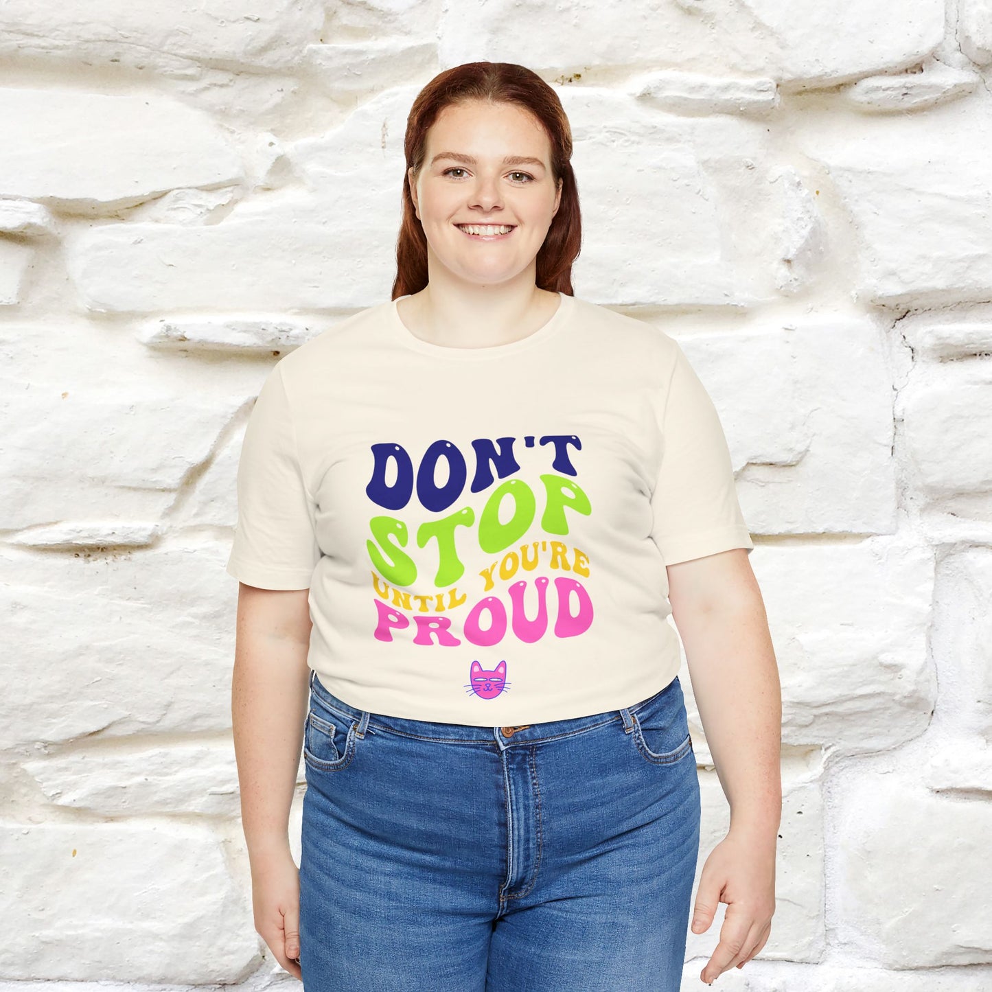 T-shirt "Don't Stop Until You're Proud" per uomo e donna | 100% cotone*