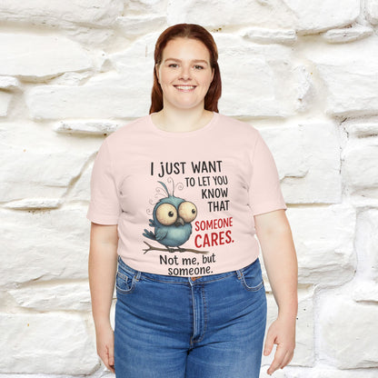 "I Just Want To Let You Know ..." |Funny T-Shirt | Nunu&Miao Studio