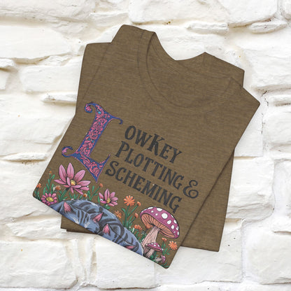 "Lowkey Plotting And Scheming" T-Shirt for Men and Women | 100% Cotton*