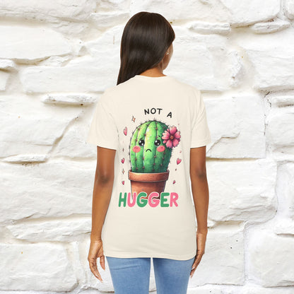 "Not A Hugger" |Funny T-Shirt | Front & Back Design|Nunu&Miao Studio