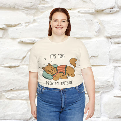 ''It’s Too Peopley Outside'' | Funny Cat T-Shirt | Nunu&Miao Studio