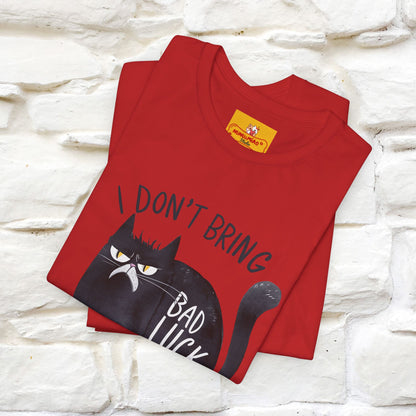 I Don’t Bring Bad Luck, Your Life Was Already Sh... Cat T-Shirt | Nunu^Miao Studio