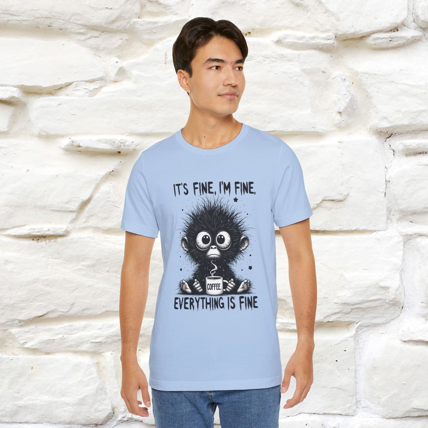"It's Fine I'm Fine Everything Is Fine" |Monkey T-Shirt | Nunu&Miao Studio