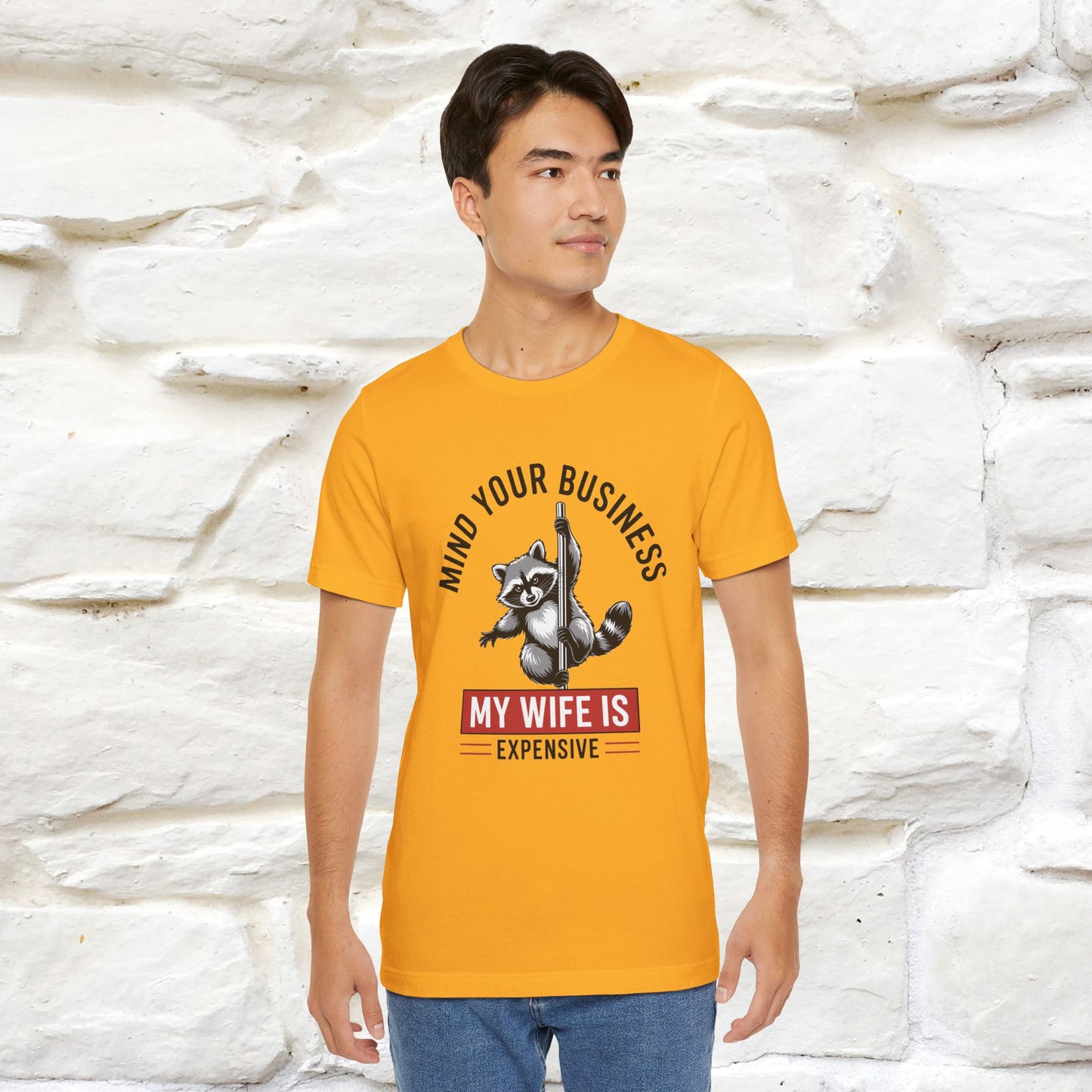 "Mind Your Business My Wife Is Expencive" Funny T-shirt |Nunu&Miao Studio