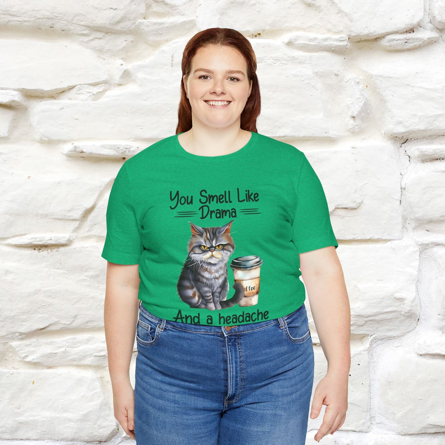 You Smell Like Drama and a Headache" Cat T-Shirt for Men & Women | 100% Cotton*