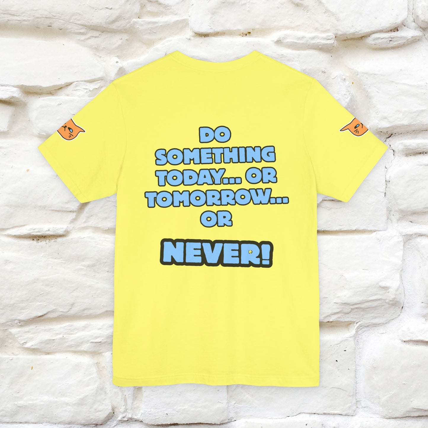 "Do something today… or tomorrow… or never." Cat T-Shirt| Front & Back Design | Nunu&Miao Studio