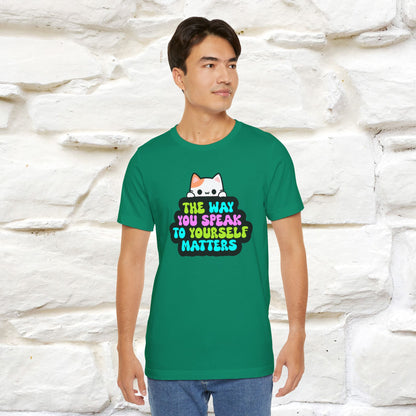 "Il modo in cui parli con te stesso è importante" T-shirt per uomo e donna | 100% cotone*