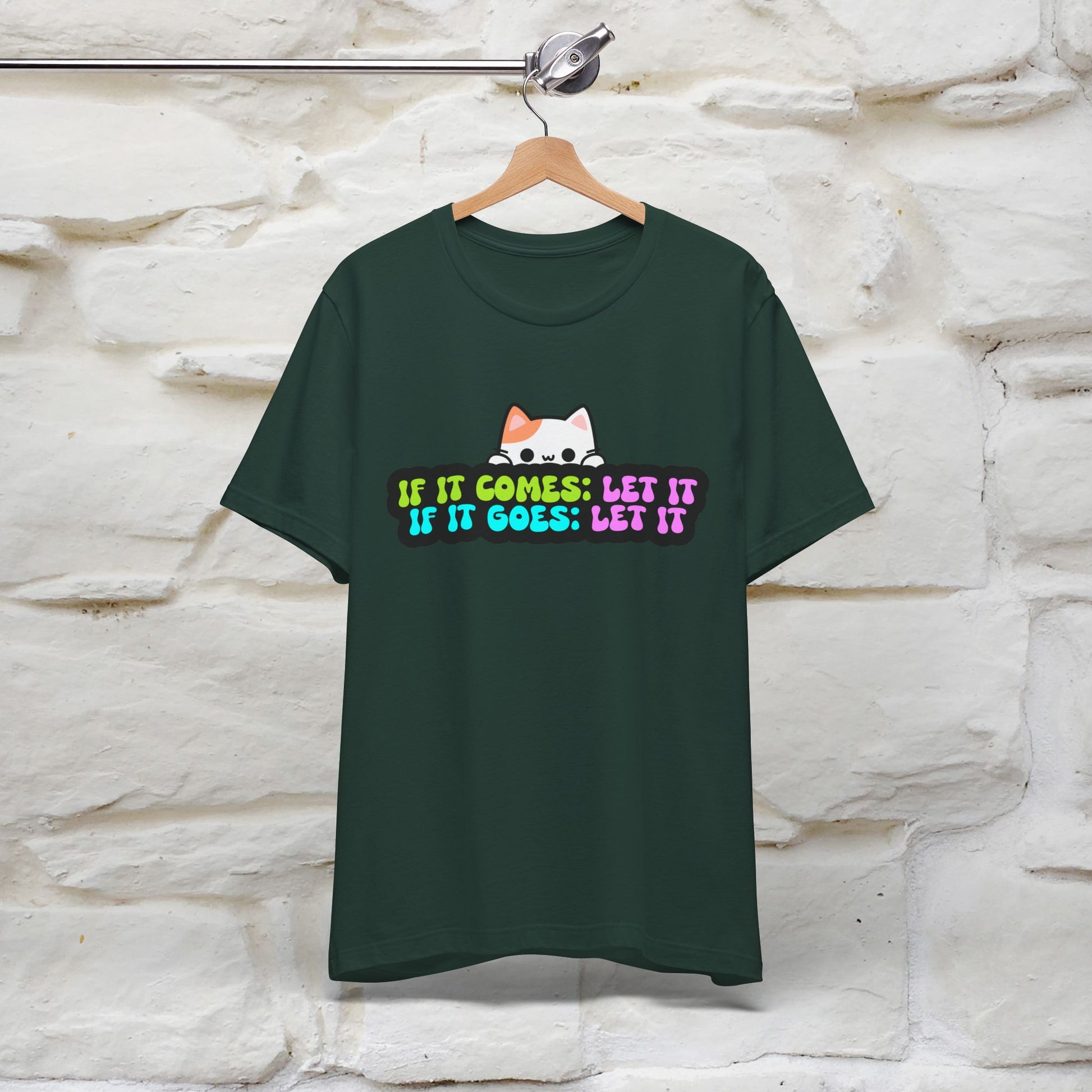 "If It Comes, Let It; If It Goes, Let It" T-shirt for Men & Women | 100% Cotton* - Nunu&Miao Studio