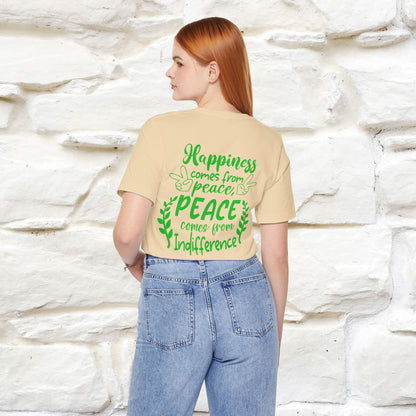 "Happiness Comes From Peace, Peace Comes From Indifference" Cat T-Shirt for Men & Women | Front & Back Design | 100% Cotton*