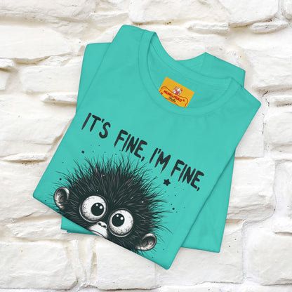 "It's Fine I'm Fine Everything Is Fine" |Monkey T-Shirt | Nunu&Miao Studio