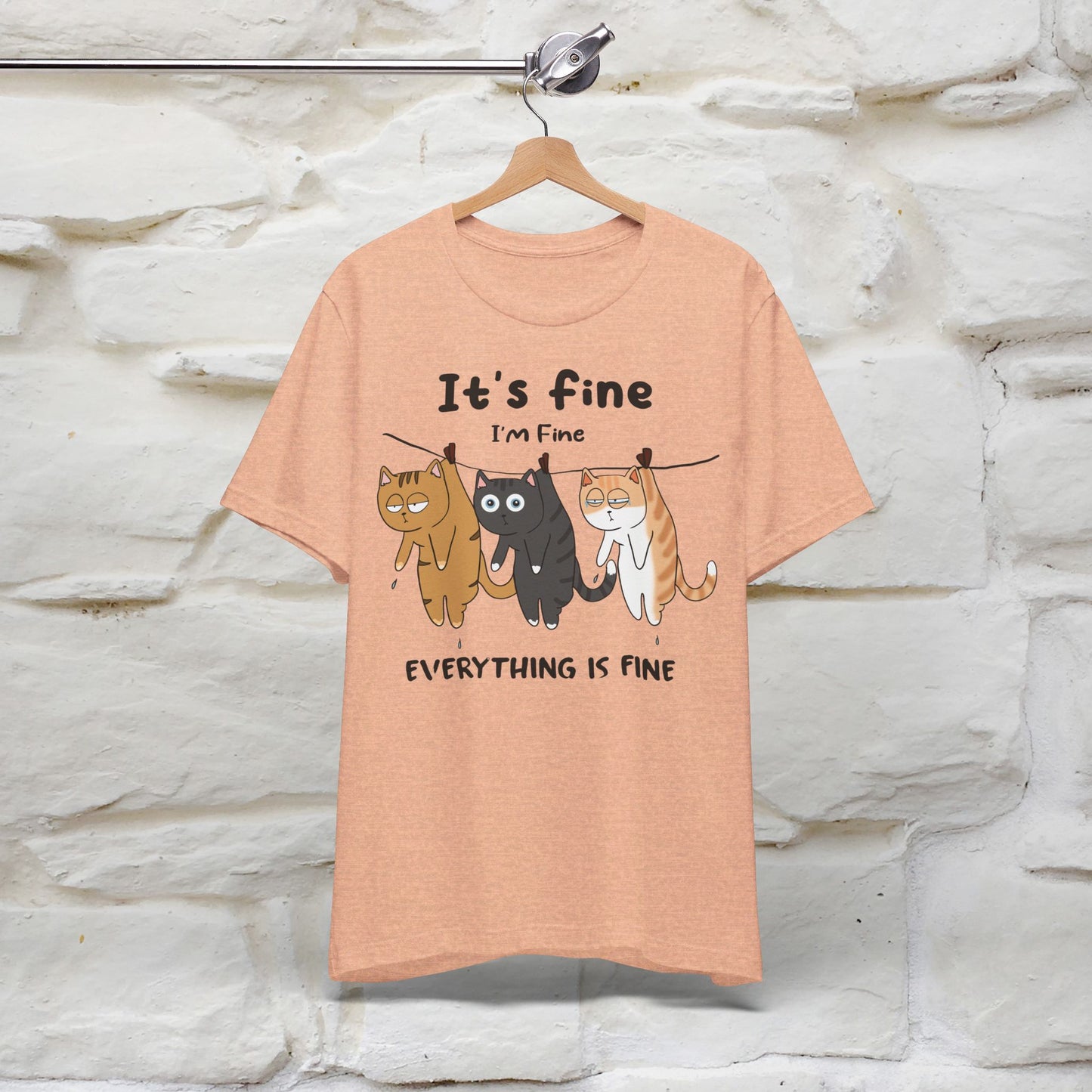 ''It's Fine, I Am Fine Everything Is Fine'' T-shirt for Man 100% Cotton* - Nunu&Miao Studio