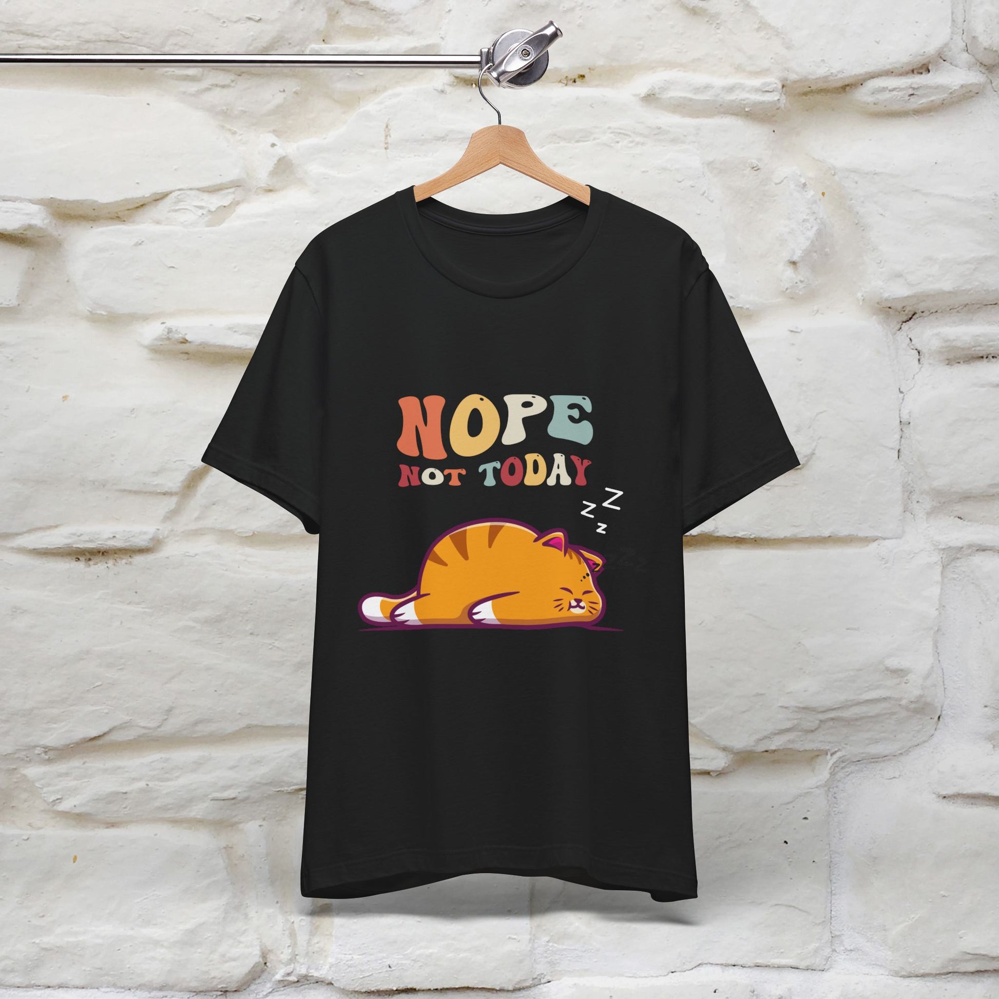 "Nope, Not Today" T-Shirt for Men & Women | 100% Cotton* - Nunu&Miao Studio