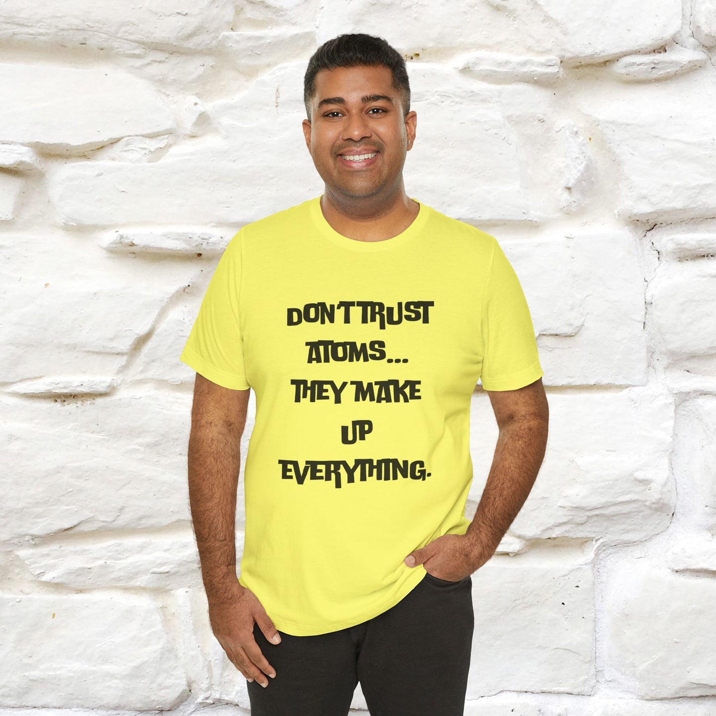 “Don’t trust atoms… they make up everything.” |  Cat T-Shirt | Front & Back Design | Nunu&Miao Studio