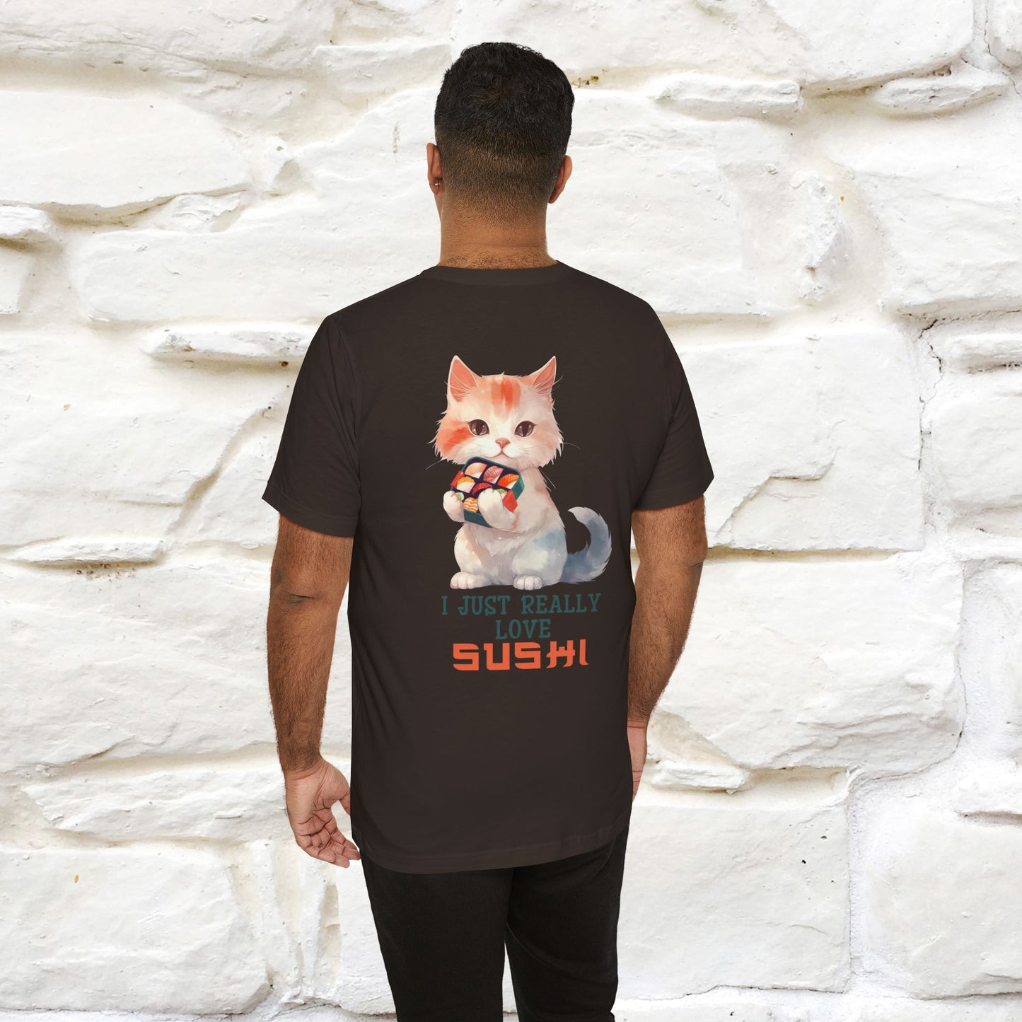 "I Just Really Love Sushi" Cat T-shirt for Men & Women | Front & Back Design | 100% Cotton*