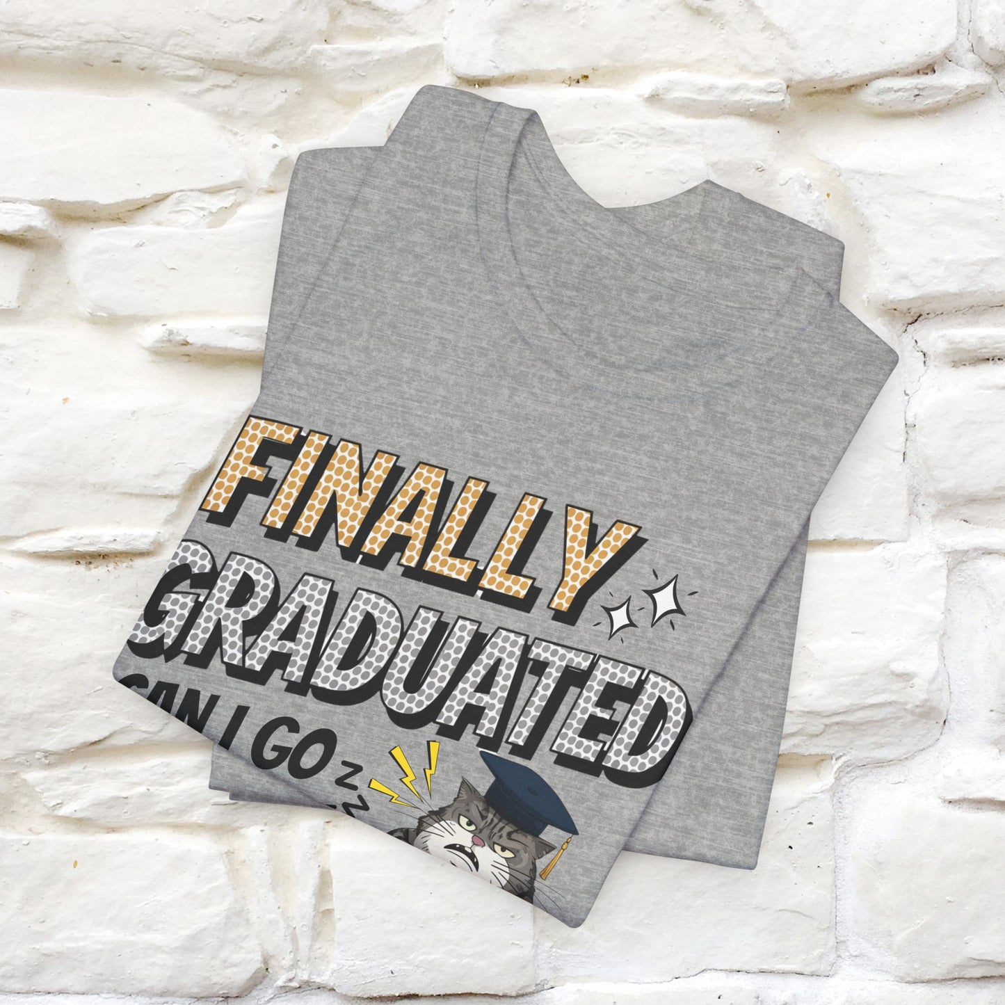 "Finally Graduated, Can I Go Back to Bed Now?" Funny Cat Graduation T-Shirt for Men & Women | 100% Cotton* | Graduation T-Shirts