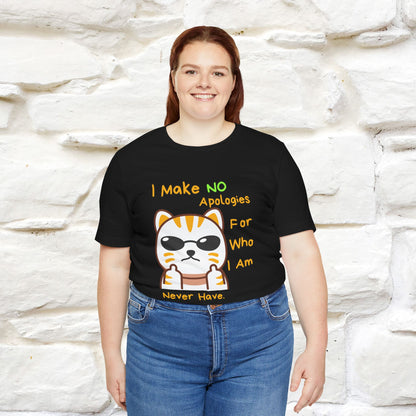 "I Make No Apologies... " |Cat T-Shirt | Nunu&Miao Studio