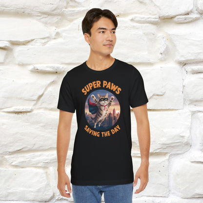 "Super Paws Saving The Day" Cat T-Shirt for Men & Women | 100% Cotton*