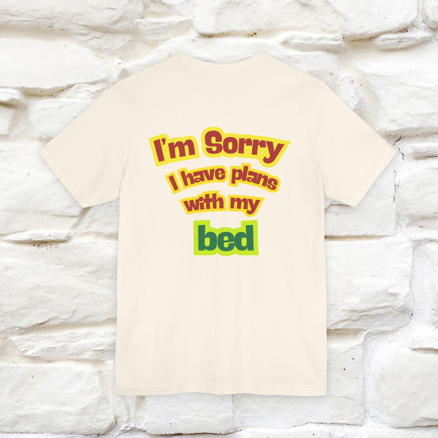 "I Am Sorry I Have Plans With My Bed" |  Cat T-Shirt | Front & Back Design | Nunu&Miao Studio