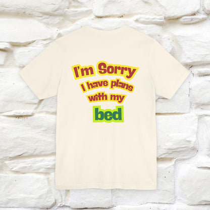 "I Am Sorry I Have Plans With My Bed" |  Cat T-Shirt | Front & Back Design | Nunu&Miao Studio