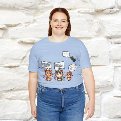 "Humans Are Way Ahead In The Evil Game! 😈😼" Cat  T-shirt |Nunu&Miao Studio