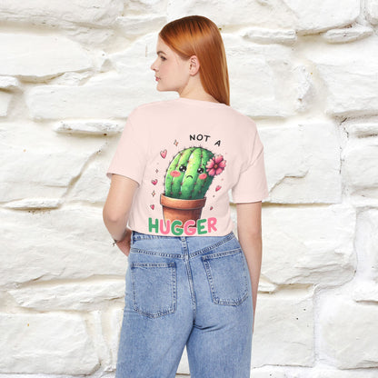 "Not A Hugger" |Funny T-Shirt | Front & Back Design|Nunu&Miao Studio