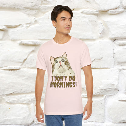 ''I Don't Do Mornings''  Cat T-shirt | Cat T-Shirt | Nunu&Miao Studio - Nunu&Miao Studio