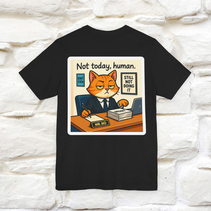 ''Not Today, Human''|  Sarcastic Cat T-Shirt | Front & Back Design | Nunu&Miao Studio