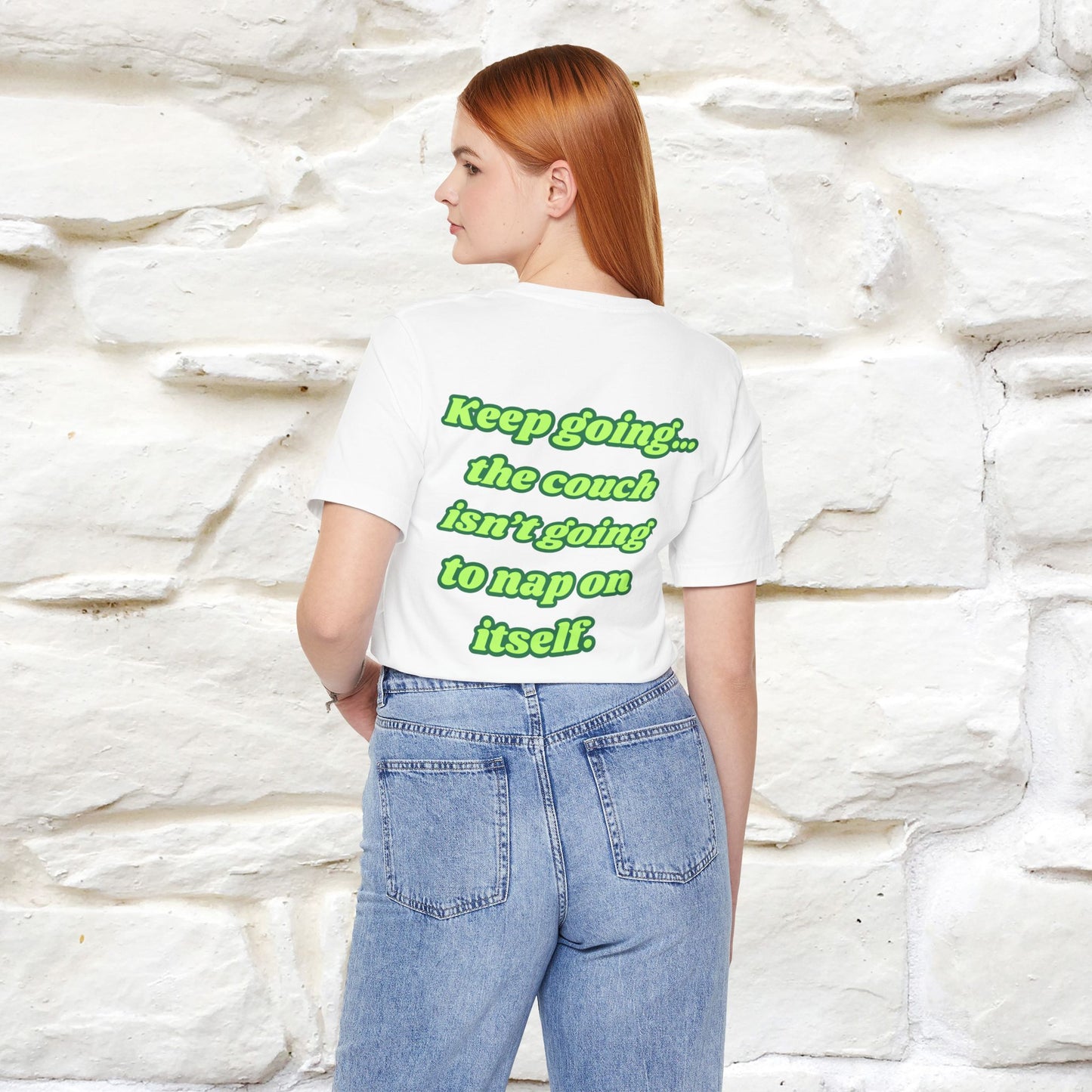 "Keep going… the couch isn’t going to nap on itself." Cat T-Shirt| Front & Back Design | Nunu&Miao Studio