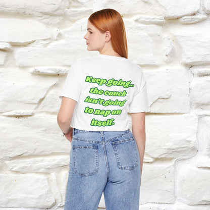 "Keep going… the couch isn’t going to nap on itself." Cat T-Shirt| Front & Back Design | Nunu&Miao Studio