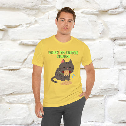 "When My Sister Cooks" Funny Cat  T-shirt |Nunu&Miao Studio