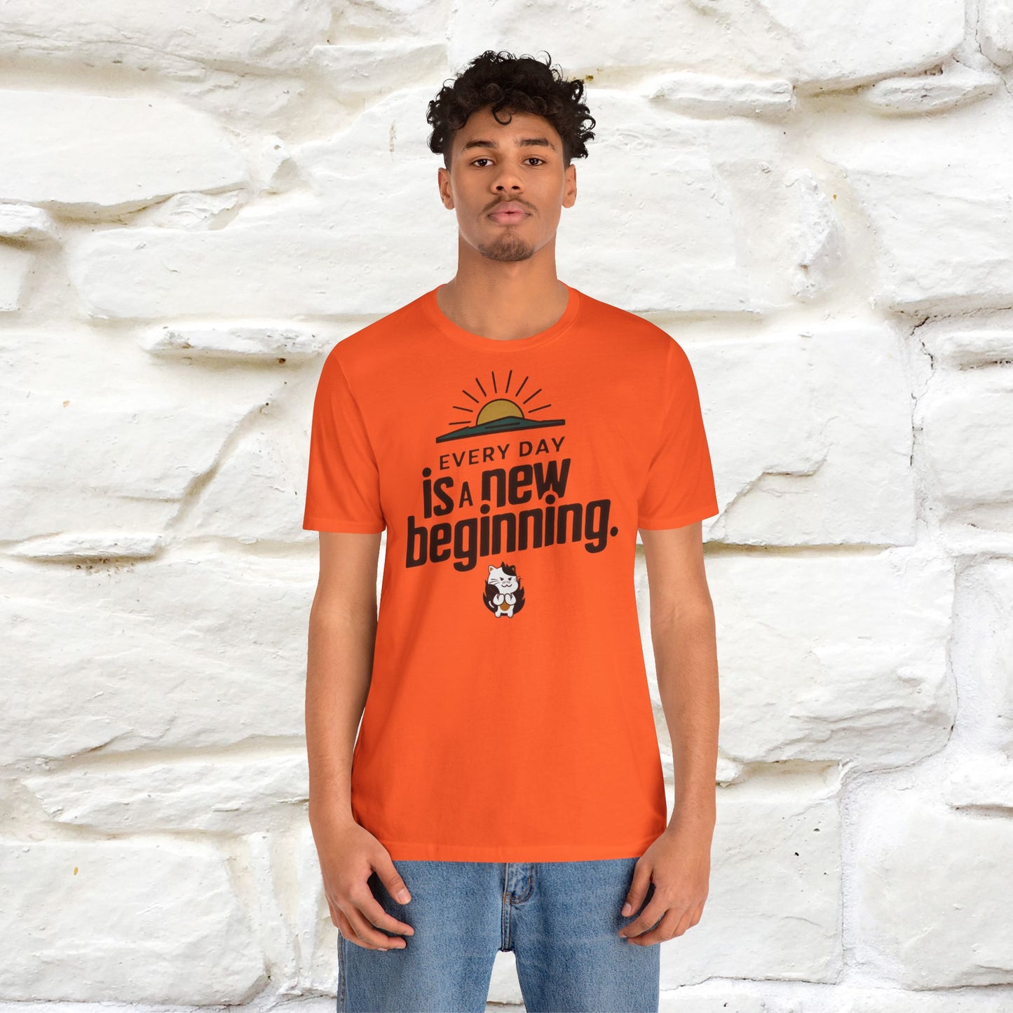 Everyday Is a New Beginning T-Shirt for Men & Women | 100% Cotton* Inspirational Tee