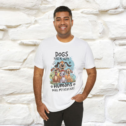 " Dogs Make Me Happy ..."  T-shirt |Nunu&Miao Studio - Nunu&Miao Studio