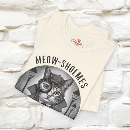 Meow-Sholmes: The Case of the Missing Kibble T-Shirt | Detective Cat Tee for Men & Women | 100% Cotton*