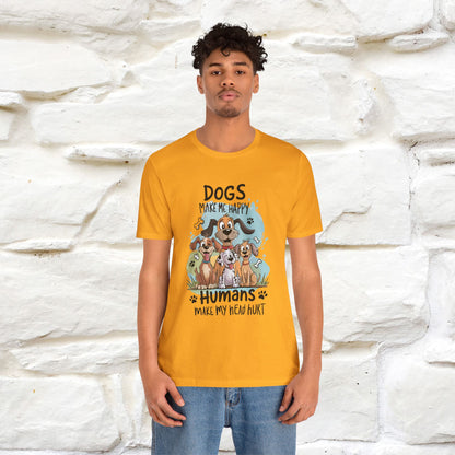 " Dogs Make Me Happy ..."  T-shirt |Nunu&Miao Studio
