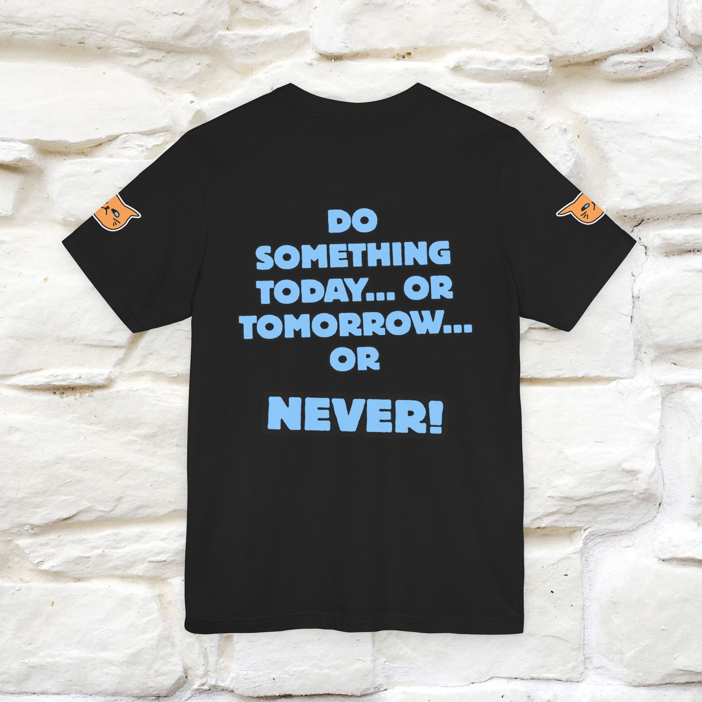 "Do something today… or tomorrow… or never." Cat T-Shirt| Front & Back Design | Nunu&Miao Studio